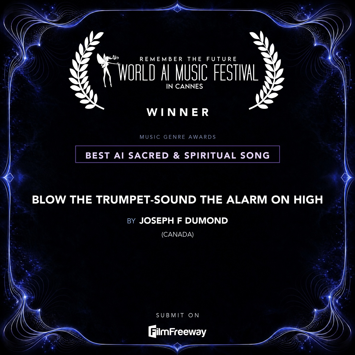 waimf-gagnants-aout-2026-30-best-ai-sacred-spiritual-song Gagnant d'août 2026 du World AI Music Festival in Cannes — Best AI Sacred & Spiritual Song : Blow The Trumpet-Sound the Alarm on High, Joseph F Dumond (Canada)