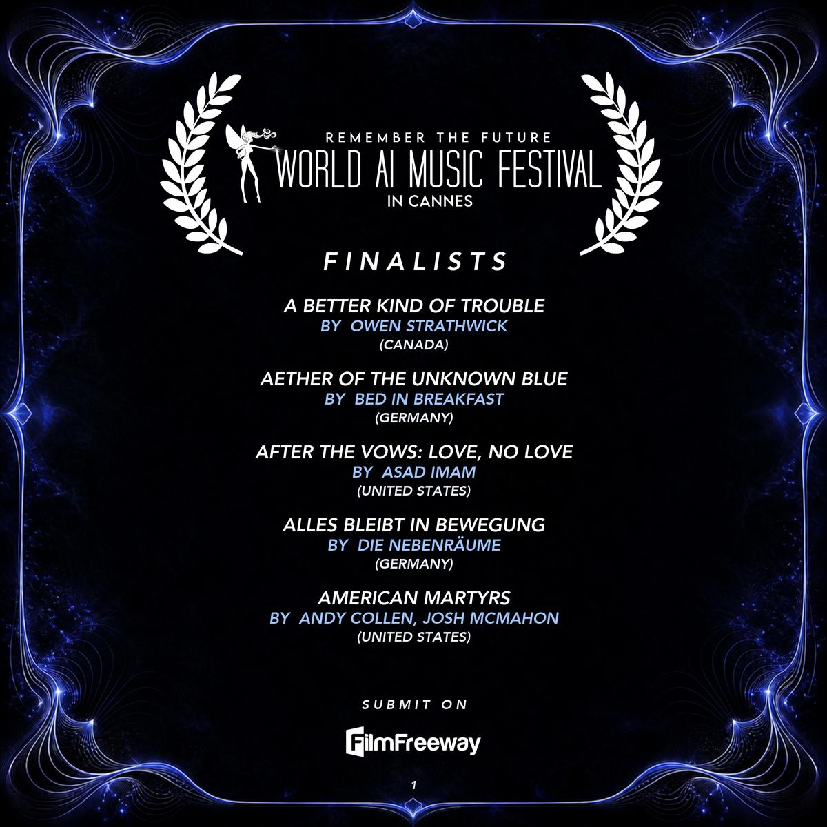Finalistes d'octobre 2026 du World AI Music Festival in Cannes — visuel 1 sur 18 : A Better Kind of Trouble, Aether of the Unknown Blue, After the Vows: Love, No Love, Alles bleibt in Bewegung, American Martyrs